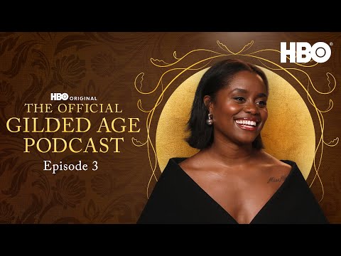 The Official Gilded Age Podcast Season 3 | Episode 3 | HBO