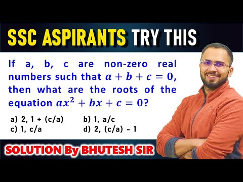 If a, b, c are non-zero real numbers such that 𝒂+𝒃+𝒄=𝟎, then what are the roots of the equation