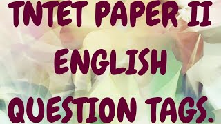 TNTET PAPER II English Question Tags.