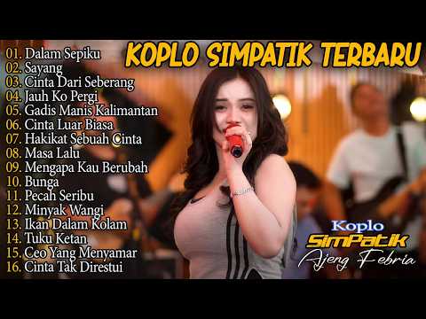 AJENG FEBRIA DALAM SEPIKU, GADIS MANIS KALIMANTAN, SAYANG SIMPATIK MUSIC FULL ALBUM LAGU JAWA VIRAL