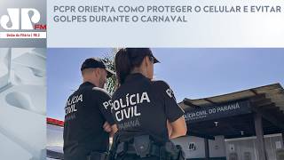 PCPR ORIENTA COMO PROTEGER O CELULAR E EVITAR GOLPES DURANTE O CARNAVAL