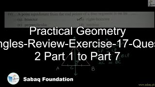 Practical Geometry Triangles-Review-Exercise-17-Question 2 Part 1 to Part 7