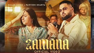 New Punjabi Songs 2025 -Zamana (Full Video )GulabSidhu |Parveen Bharta|Sruishty Maan |Saheb