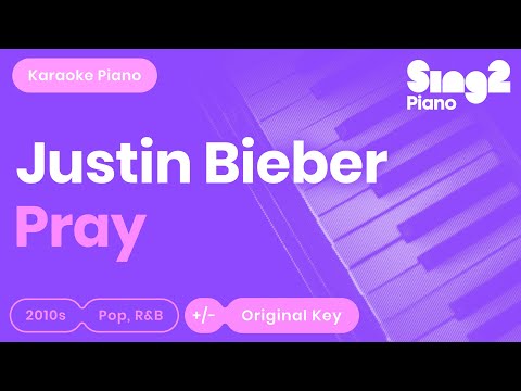 Pray by Justin Bieber (Piano backing – for your cover version) karaoke