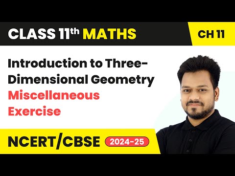 Introduction to Three-Dimensional Geometry - Miscellaneous Exercise | Class 11 Maths Ch 11 | CBSE