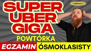 Jedyny i ostateczny przegląd najważniejszych zadań EGZAMIN ÓSMOKLASISTY MATEMATYKA
