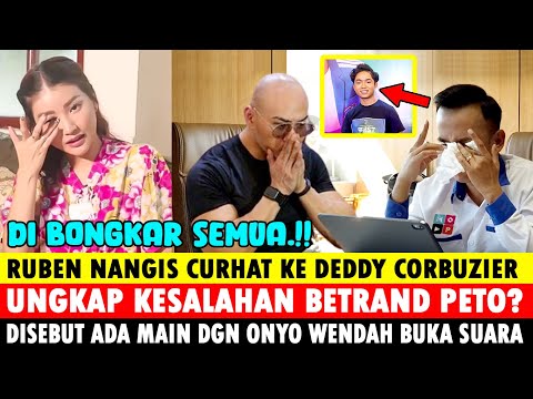 NANGIS ! RUBEN ONSU CURHAT KE DEDDY CORBUZIER, UNGKAP, HUBUNGAN SARWENDAH DAN BETRAND PETO