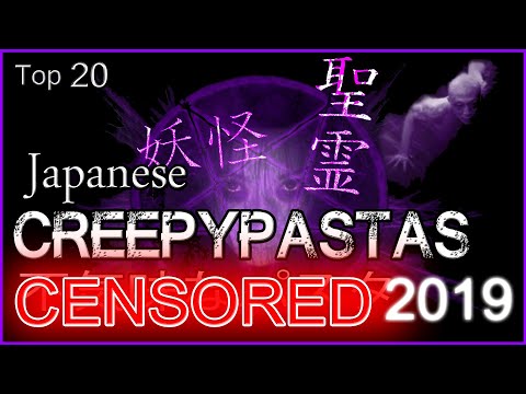 Top 20 - Japanese - Creepypastas - [Censored] - [2019]