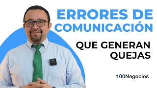 Errores de Comunicación que Generan Quejas 🚫💬