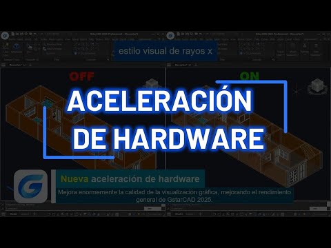 Aceleración de Hardware y otras mejoras en GstarCAD 2025