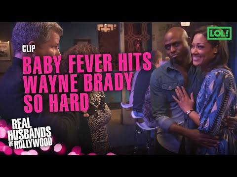 Wayne Brady Got That Baby Fever BAD | Real Husbands of Hollywood | LOL! Network