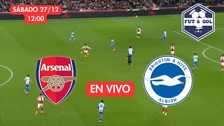 🔴 ARSENAL - BRIGHTON EN VIVO | PREMIER LEAGUE - FUT AND GOL