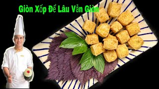 Chỉ Cần Cho 1 Miếng Chanh Món Đậu Hũ Căng Phồng Giòn Xốp Để Lâu Vẫn Giòn