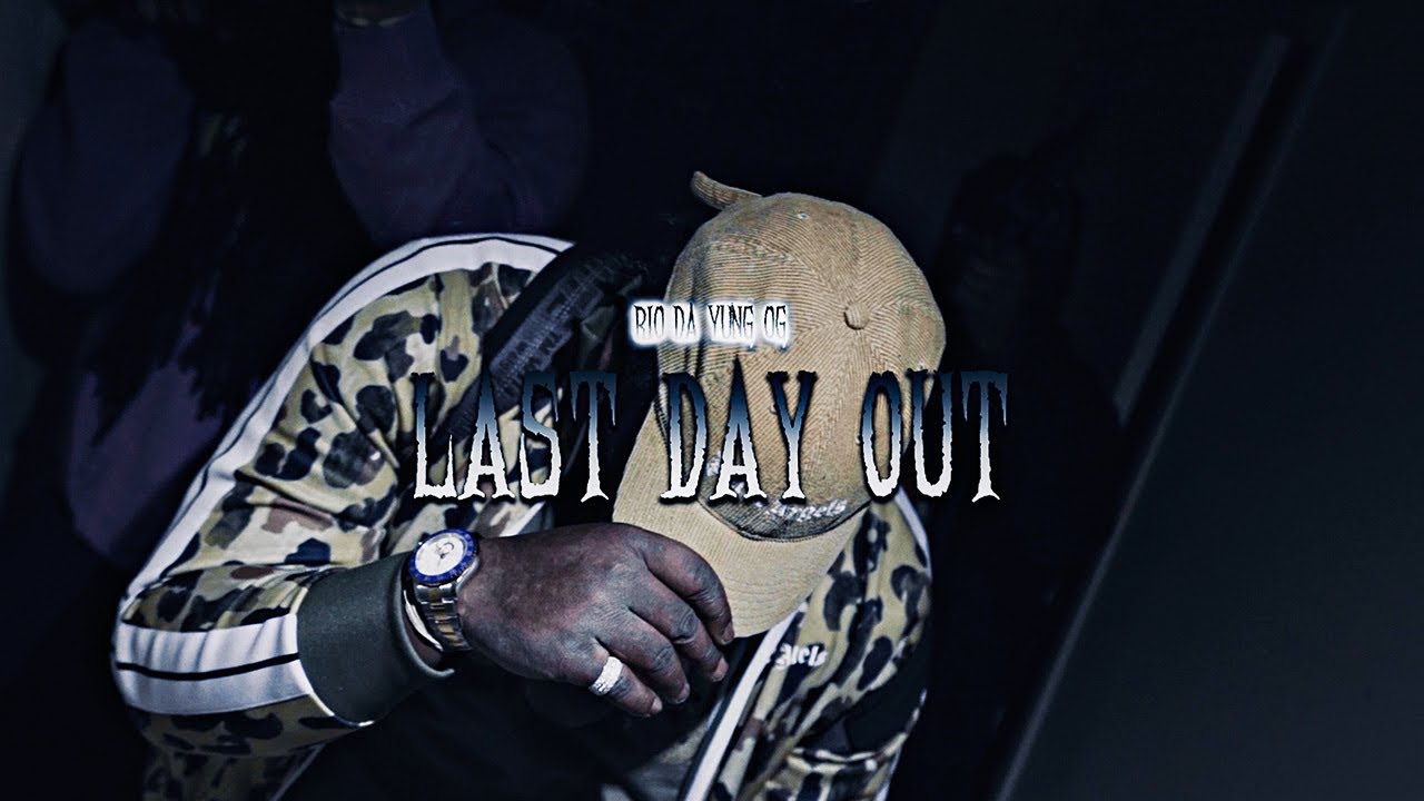 Rio Da Yung OG - Last Day Out