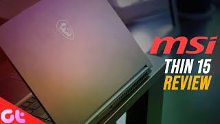 MSI Thin 15 Review - This is THE Slim Gaming Laptop in 2024 | Play More, Spend Less | GT Hindi