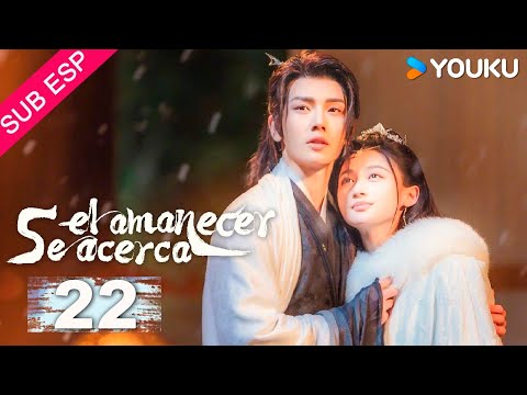 【SUB ESP】Se Acerca el Amanecer EP22 | He Xuanlin / Li Fei / Wang Xingwei | 永夜长明 | YOUKU