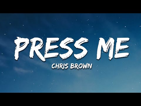 Chris Brown - Press Me (Lyrics)
