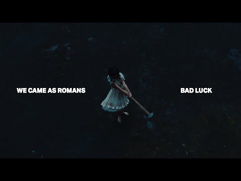 We Came As Romans - bad luck (OFFICIAL MUSIC VIDEO)
