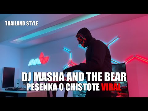 DJ MASHA AND THE BEAR PESENKA O CHISTOTE THAILAND STYLE TIK TOK REMIX TERBARU 2024
