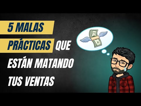 5 Malas prácticas que están matando tus ventas
