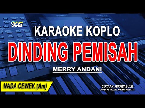 DINDING PEMISAH- Karaoke Koplo Nada Wanita (MERRY ANDANI)