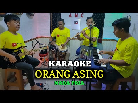 ORANG ASING KARAOKE NADA PRIA