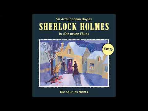 Sherlock Holmes - Die neuen Fälle, Fall 20: Die Spur ins Nichts (Komplettes Hörspiel)