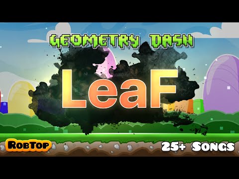 Geometry Dash Artist Reveal 7: LeaF