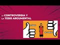 Comprensión de la Controversia y la Tesis Argumental