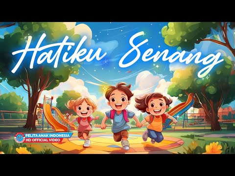 Lagu Anak Indonesia - HATIKU SENANG | Adara Pasaribu, Alfira ZW & Abim