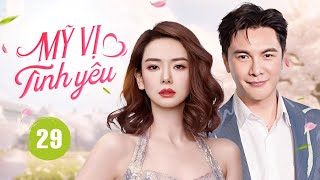 MỸ VỊ TÌNH YÊU - Tập 29 | Mối tình định mệnh giữa thiên tài đầu bếp và tiểu thư nhà giàu