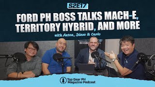Top Gear PH Magazine Podcast S2E17 — Ford PH Boss on Mustang Mach-E, Territory Hybrid & More