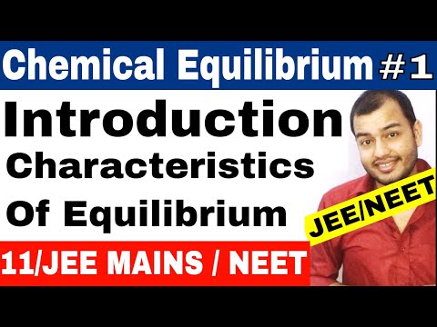 Class 11 chapter 7 | Equilibrium | Chemical Equilibrium 01 : Introduction | IIT JEE MAINS / NEET