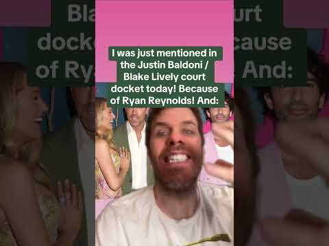 I Was Just Mentioned In The Justin Baldoni / Blake Lively Court Docket Today! Because Of Ryan Reynolds! And: