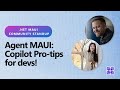 .NET MAUI Community Standup - Agent Maui Copilot Pro-tips for devs