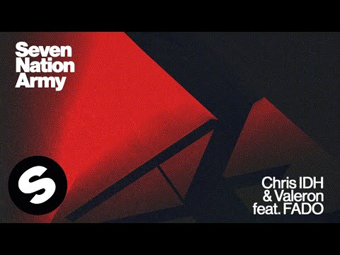 Chris IDH &amp; Valeron - Seven Nation Army (feat. FADO) [Official Audio]