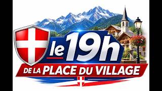 LE 19 HEURES... de La Place du Village.  Mardi 15 Septembre 2026.