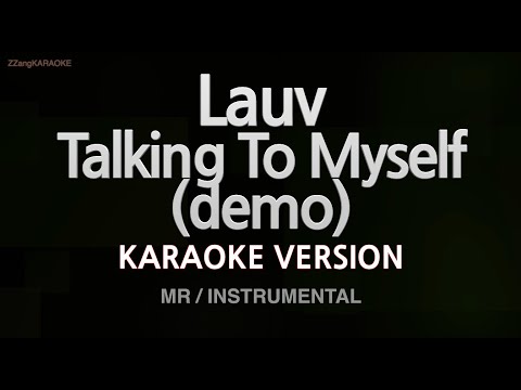 Lauv-Talking To Myself (demo) (MR/Instrumental) (Karaoke Version)