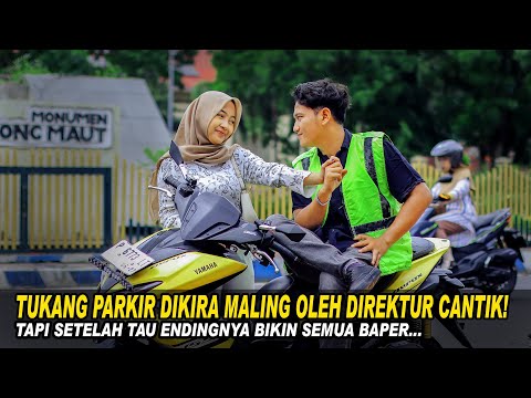 TUKANG PARKIR DIKIRA MALING OLEH DIREKTUR CANTIK! Tapi setelah tau endingnya bikin semua baper…