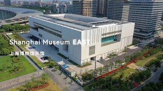 EAST: Shanghai Museum East Promo Video | 上海博物馆国际形象宣传片《在东方，链接过去、现在与未来》