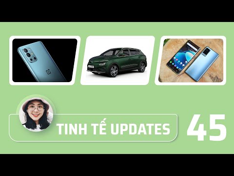 (VIETNAMESE) Tinh tế Updates #45: Xe hơi điện Vinfast, OnePlus 9, Vivo X60 Pro…