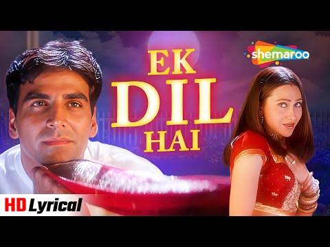 Ek Dil Hai (Lyrical) | Bollywood Romantic Song | Ek Rishta 2001 | Akshay Kumar, Karisma Kapoor