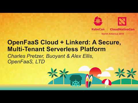 OpenFaaS Cloud + Linkerd: A Secure, Multi-Tenant Serverless Platform
