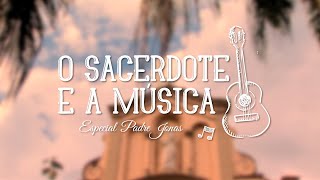 Ep. 02 I O Sacerdote e a Música l Especial Pe. Jonas