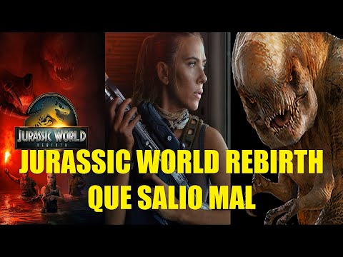JURASSIC WORLD REBIRTH RENACE QUE SALIO MAL RESEÑA RESUMEN EXPLICACIÓN DEL FINAL E HISTORIA