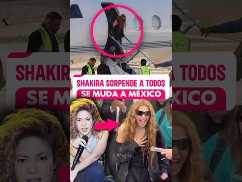 Shakira se Muda a México, Deja a Miami, Esto Dijo en su Llegada #shakira #shakiraenmexico #lmynl