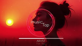 ARVST - For You