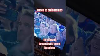 Despedida de Lewandowsky del Barcelona 💔 #barcelona #cules #lewandowski