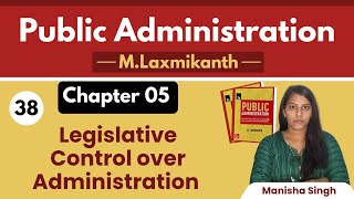 Legislative Control || Public Administration by M Laxmikant Book || Manisha Singh @Admn_World
