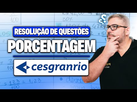 Como Resolver Questões de Porcentagem da Banca CESGRANRIO Passo a Passo